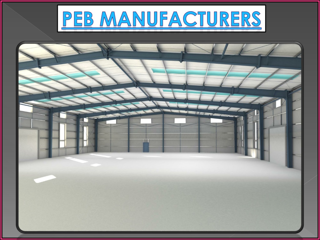 PPT - PEB Shed Manufacturers India,Nepal,UAE,Dubai,Sharjah,Abudhabi ...