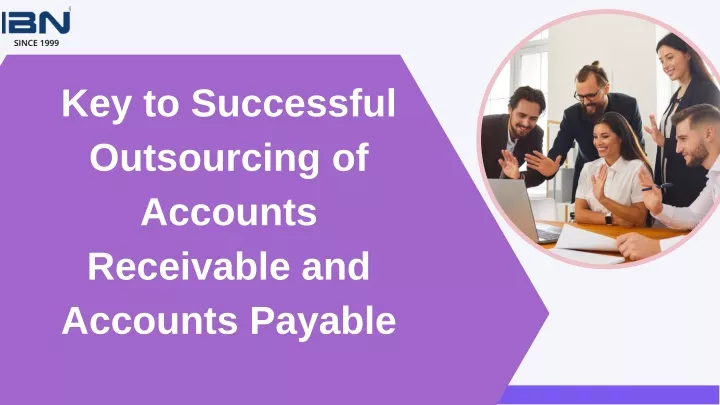 PPT - Key to Successful Outsourcing of Accounts Receivable and Accounts ...