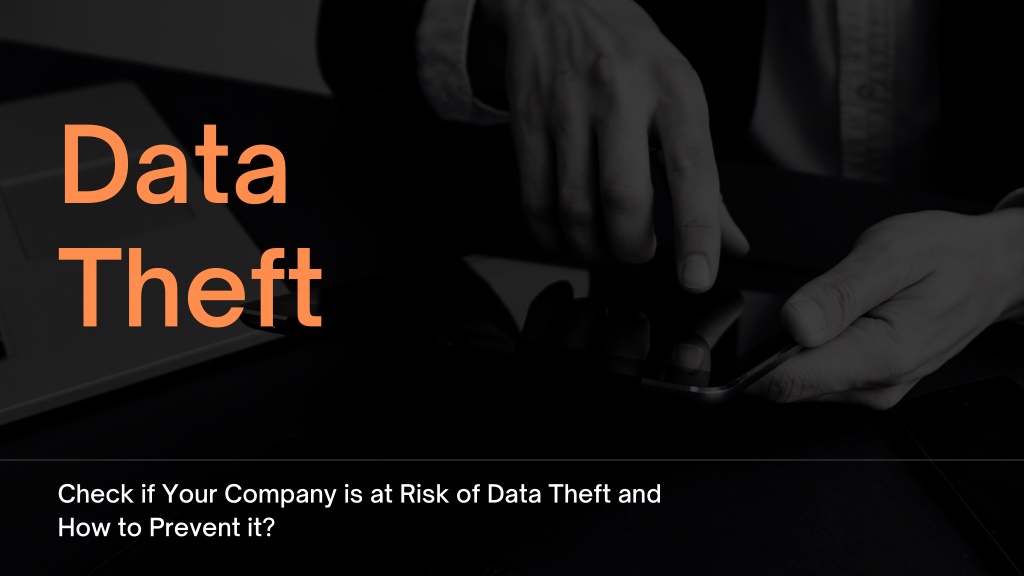 PPT - Data Theft PowerPoint Presentation, free download - ID:11976799