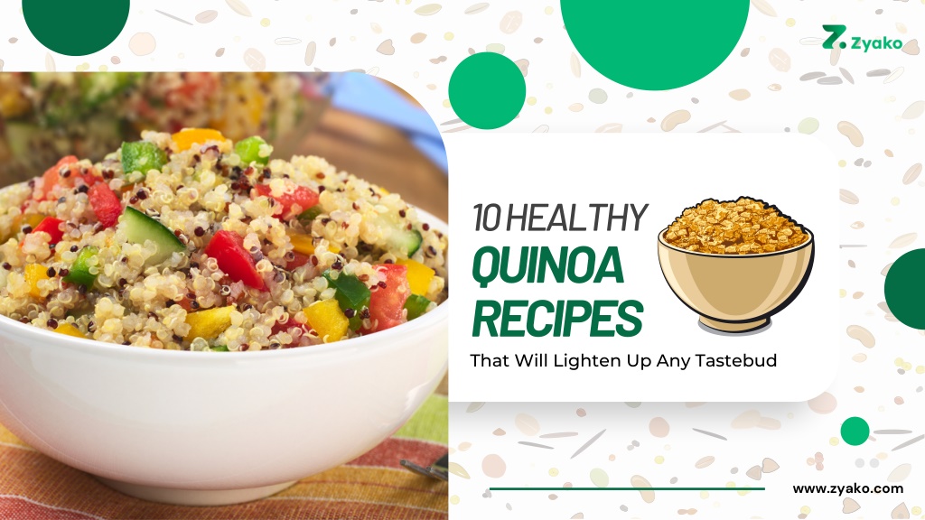 PPT - 10 Healthy Quinoa Recipes That Will Lighten Up Any Tastebud