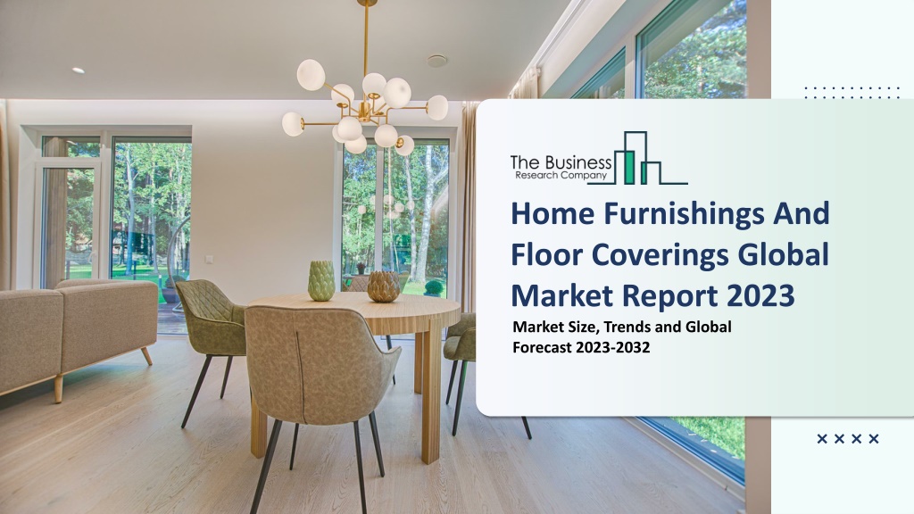 PPT Home Furnishings And Floor Covering Market Overview 20232032