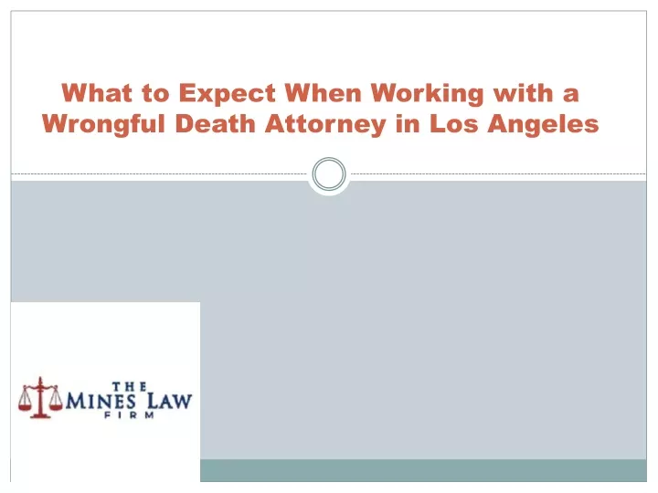 PPT - What To Expect When Working With A Wrongful Death Attorney In Los ...