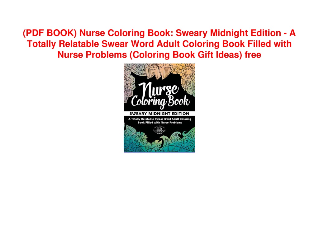 PPT (PDF BOOK) Nurse Coloring Book Sweary Midnight Edition A