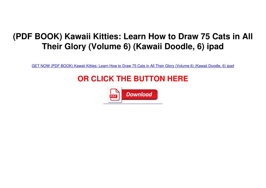 PPT - (PDF BOOK) Kawaii Kitties: Learn How to Draw 75 Cats in All Their