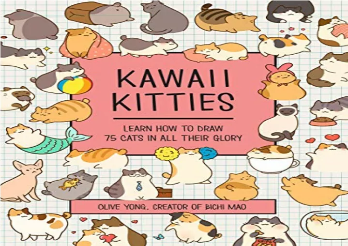 PPT - (PDF BOOK) Kawaii Kitties: Learn How to Draw 75 Cats in All Their