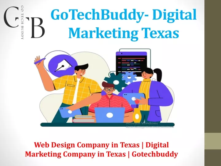 PPT - Web Design Company in Texas | Digital Marketing Company in Texas | Gotechbuddy PowerPoint ...