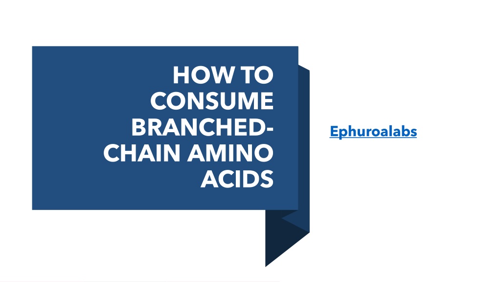 PPT How to Consume BranchedChain Amino Acids PowerPoint Presentation