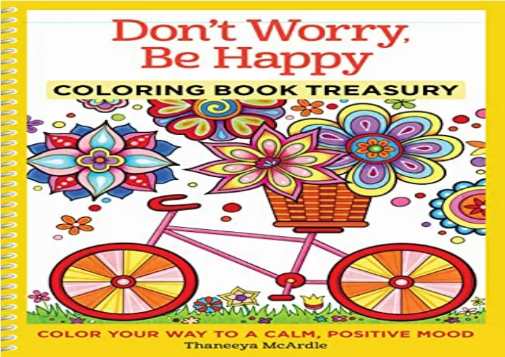 PPT [READ PDF] Don't Worry, Be Happy Coloring Book Treasury Color