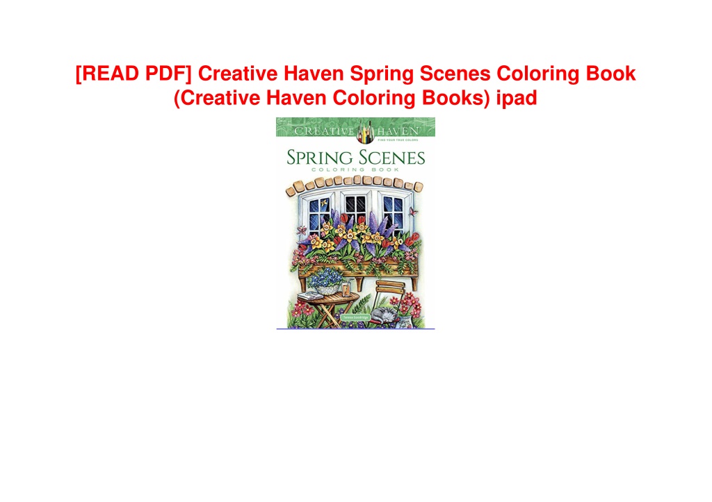 PPT - [READ PDF] Creative Haven Spring Scenes Coloring Book (Creative ...