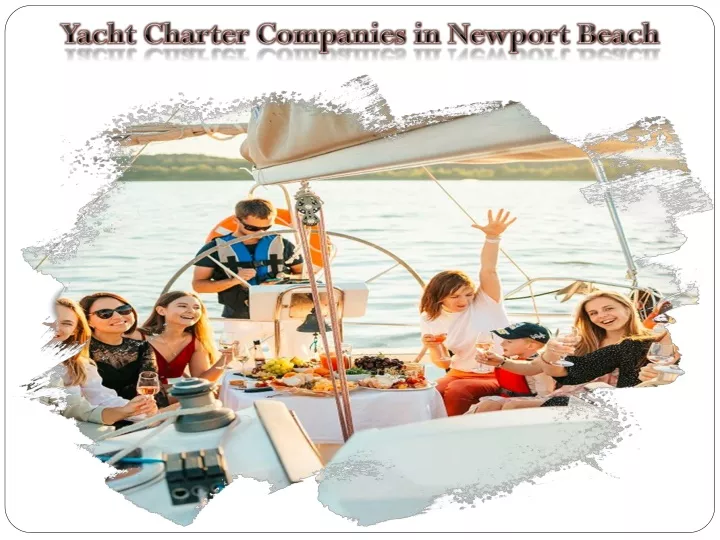 ppt-yacht-charter-companies-in-newport-beach-powerpoint-presentation-id-11986919