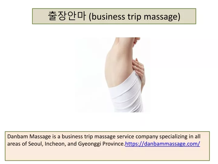 Ppt 출장안마 Business Trip Massage Powerpoint Presentation Free