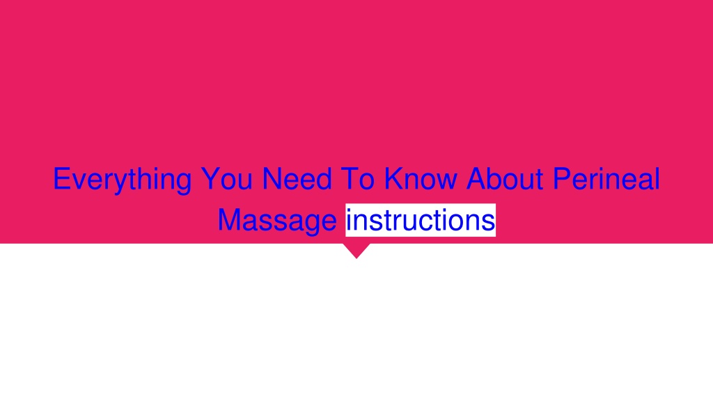 Ppt Perineal Massage Instructions Powerpoint Presentation Free Download Id11989473 8793