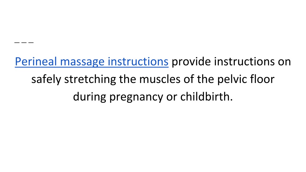 Ppt Perineal Massage Instructions Powerpoint Presentation Free Download Id11989473 4639