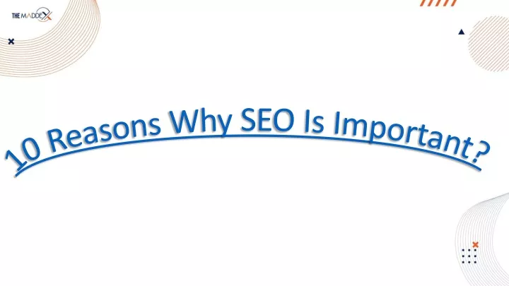 PPT 10 Reasons Why Seo Is Important PowerPoint Presentation Free Download ID 11991555