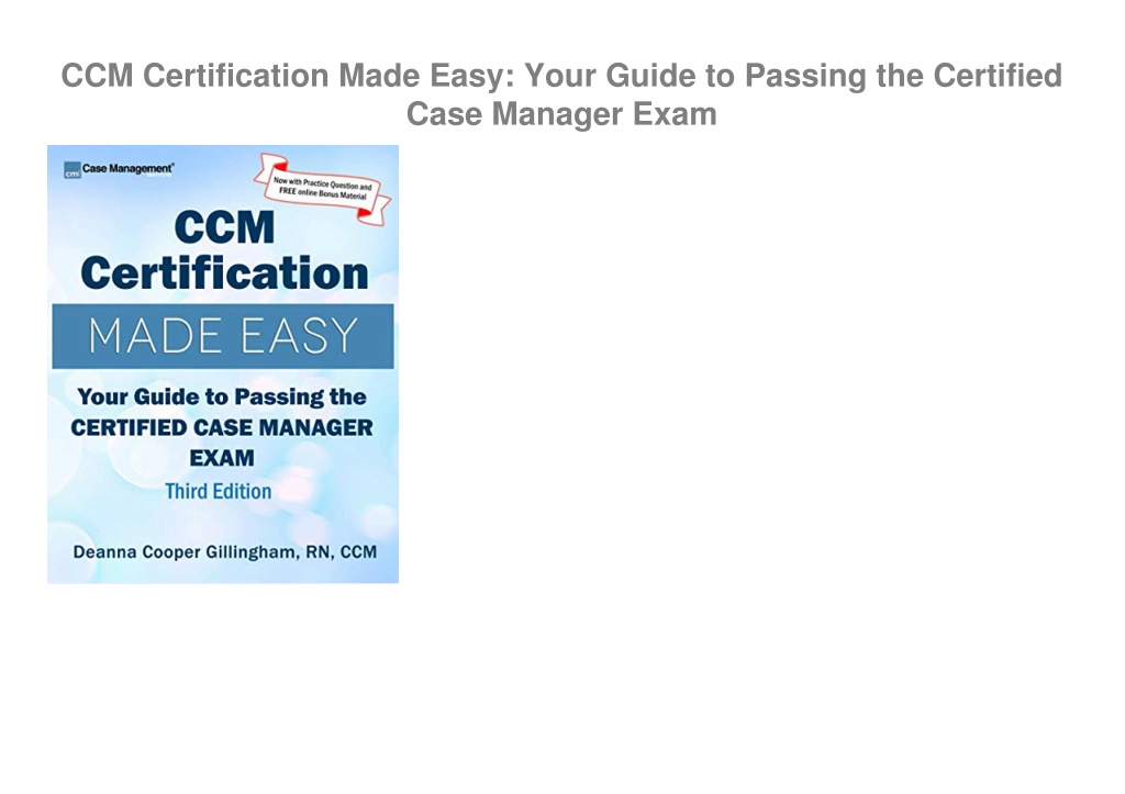 PPT READ EBOOK (PDF) CCM Certification Made Easy Your Guide to