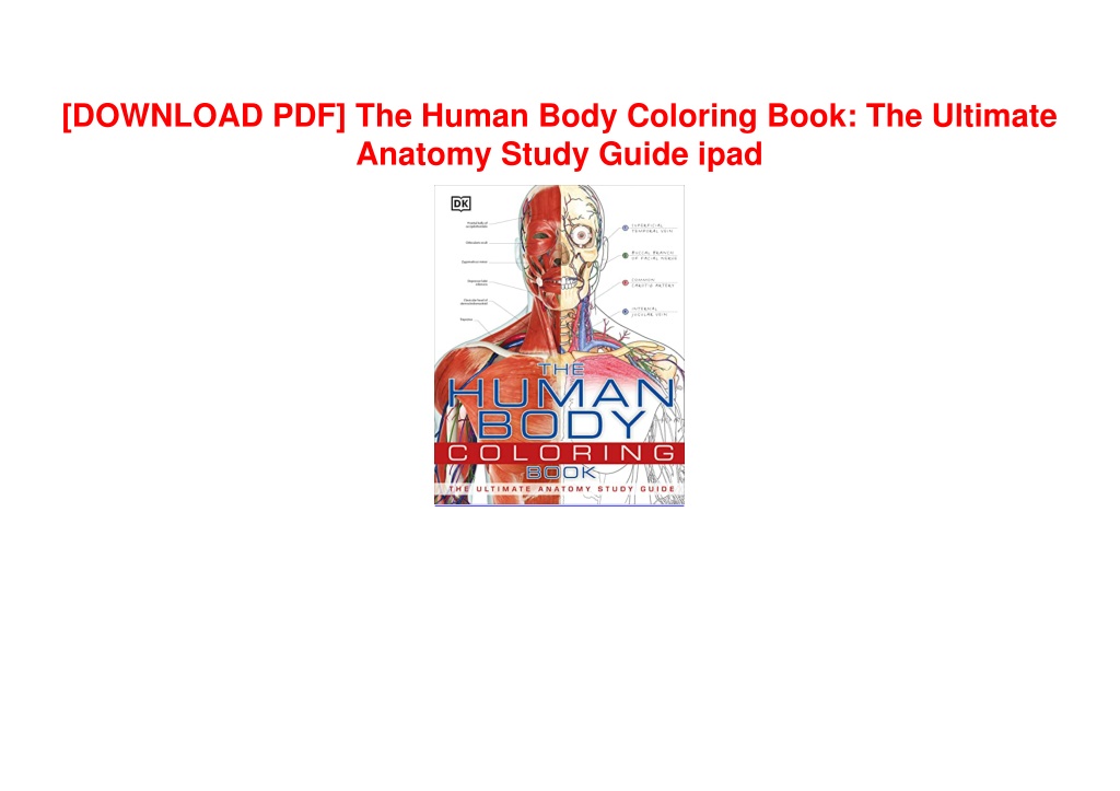 PPT [DOWNLOAD PDF] The Human Body Coloring Book The Ultimate Anatomy