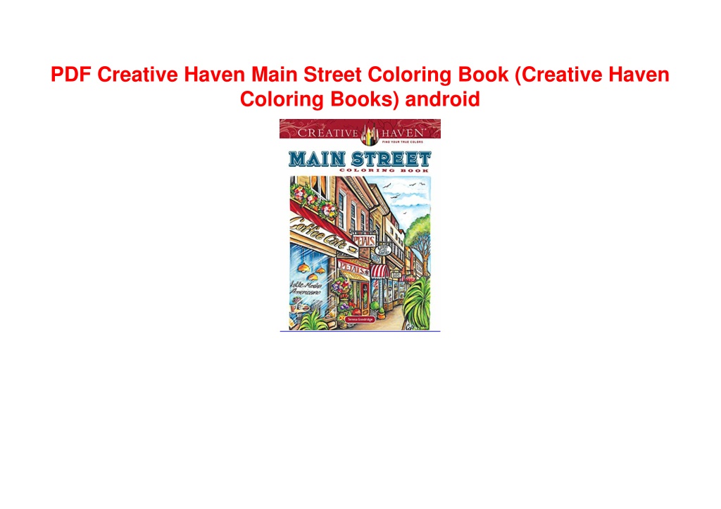 Creative Coloring Pdf PPT - PDF Creative Haven Main Street Coloring Book (Creative Haven ...