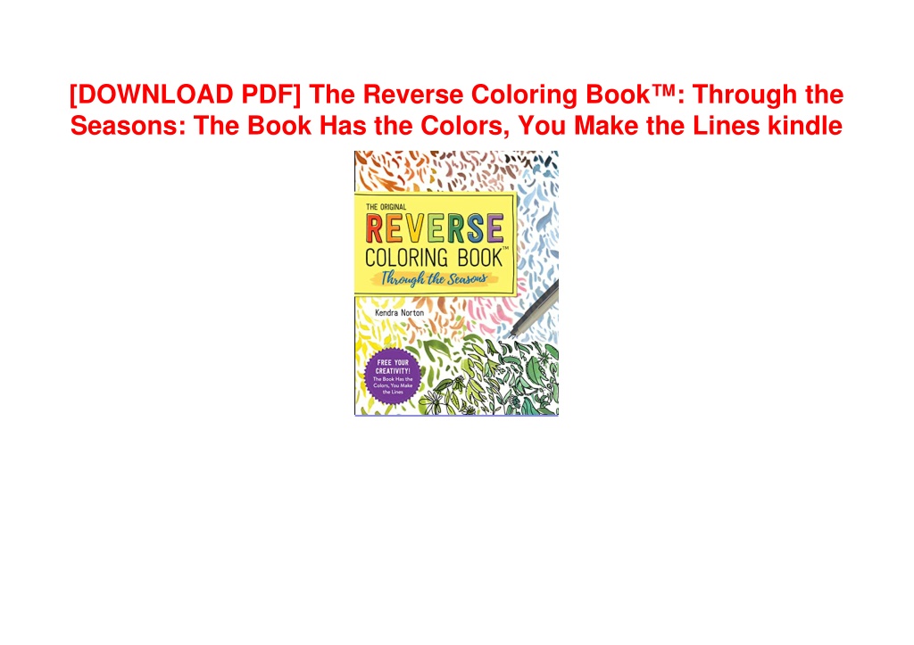 PPT [DOWNLOAD PDF] The Reverse Coloring Book™ Through the Seasons