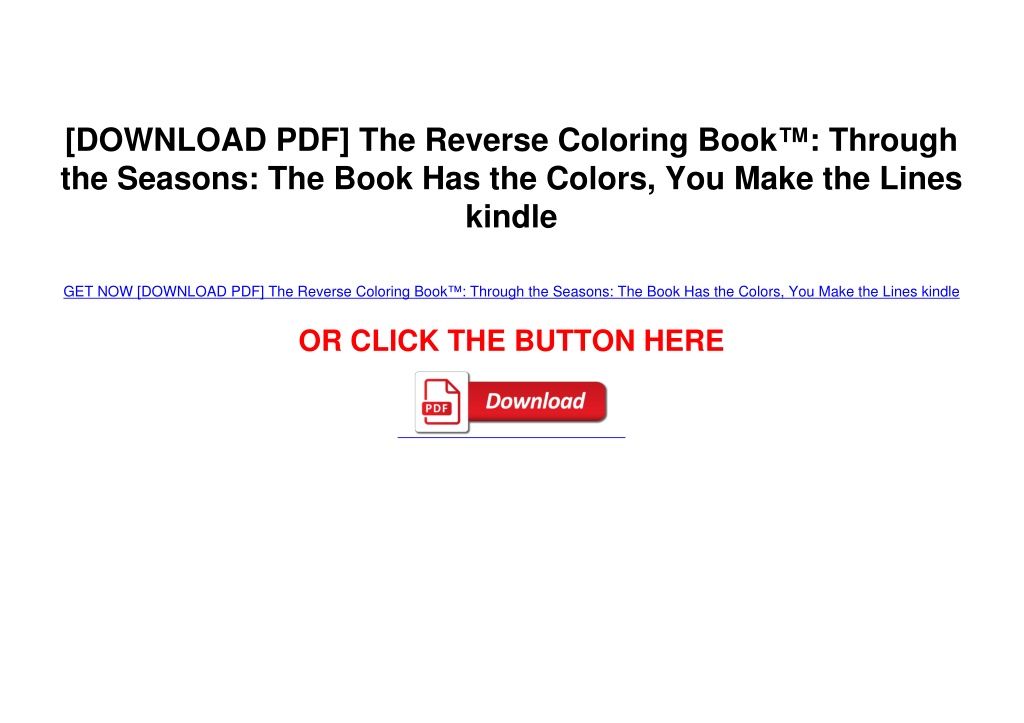 PPT [DOWNLOAD PDF] The Reverse Coloring Book™ Through the Seasons