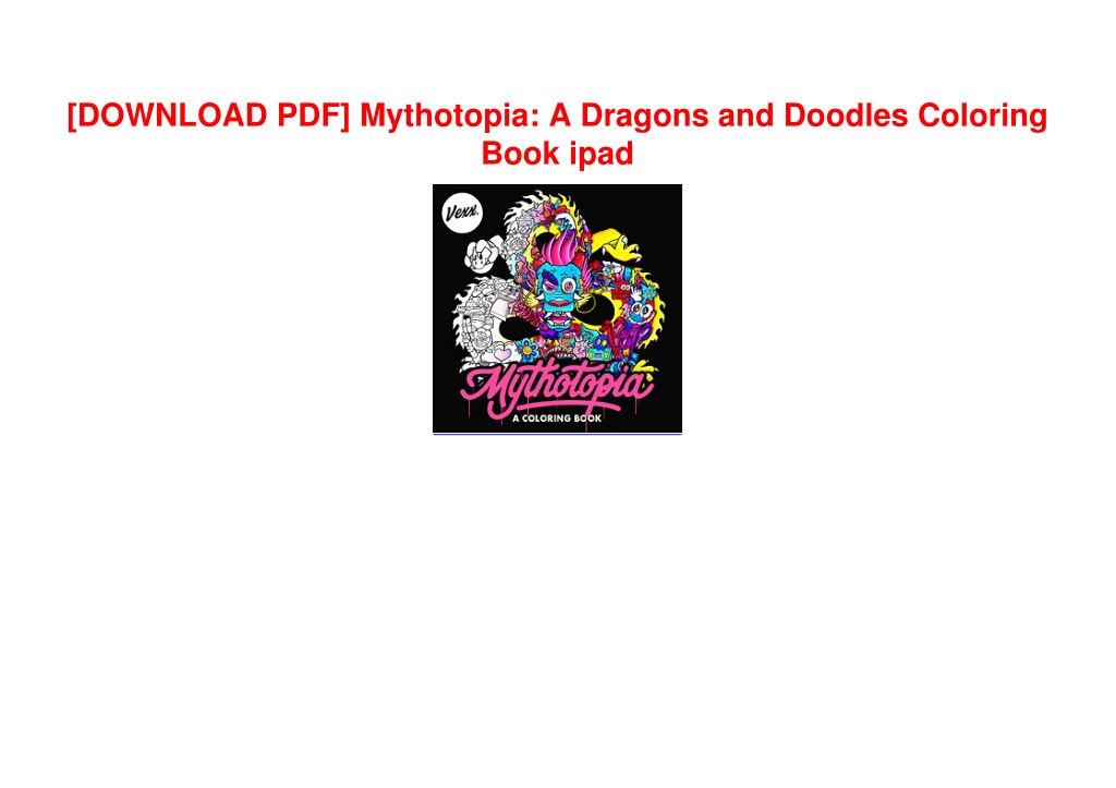 PPT [DOWNLOAD PDF] Mythotopia A Dragons and Doodles Coloring Book