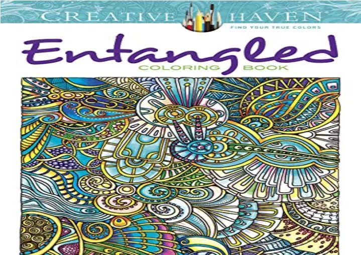 PPT [READ PDF] Creative Haven Entangled Coloring Book (Adult Coloring