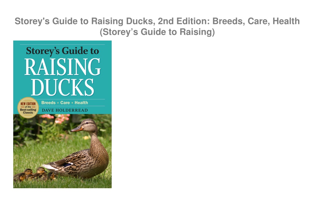PPT - [pdf] ‹download› Storey's Guide to Raising Ducks, 2nd Edition ...