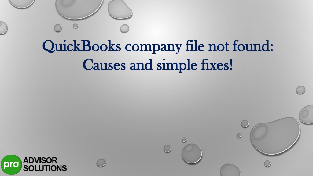 Ppt Quickbooks Company File Not Found Causes And Simple Fixes