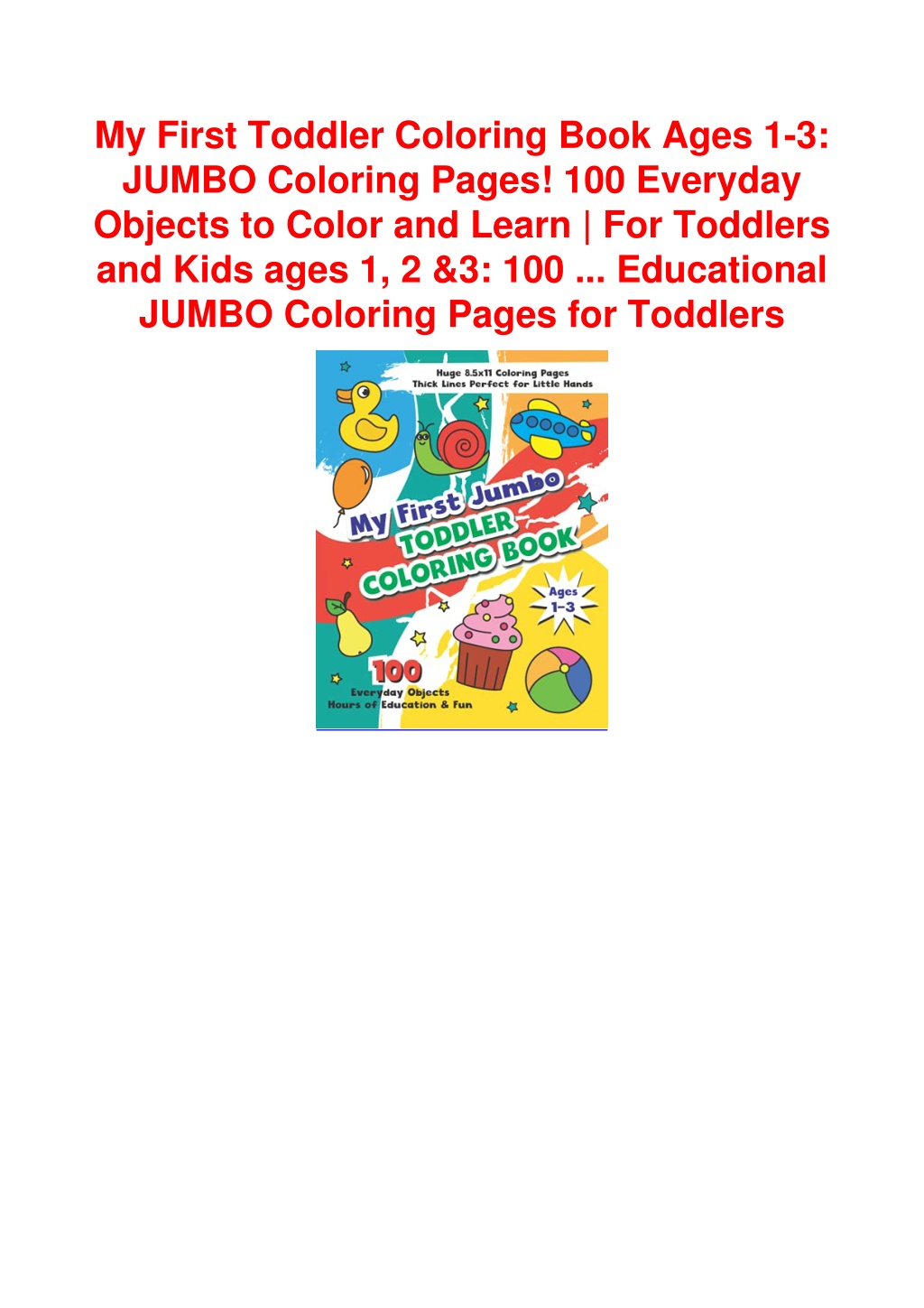 PPT (PDF/DOWNLOAD) My First Toddler Coloring Book Ages 13 JUMBO