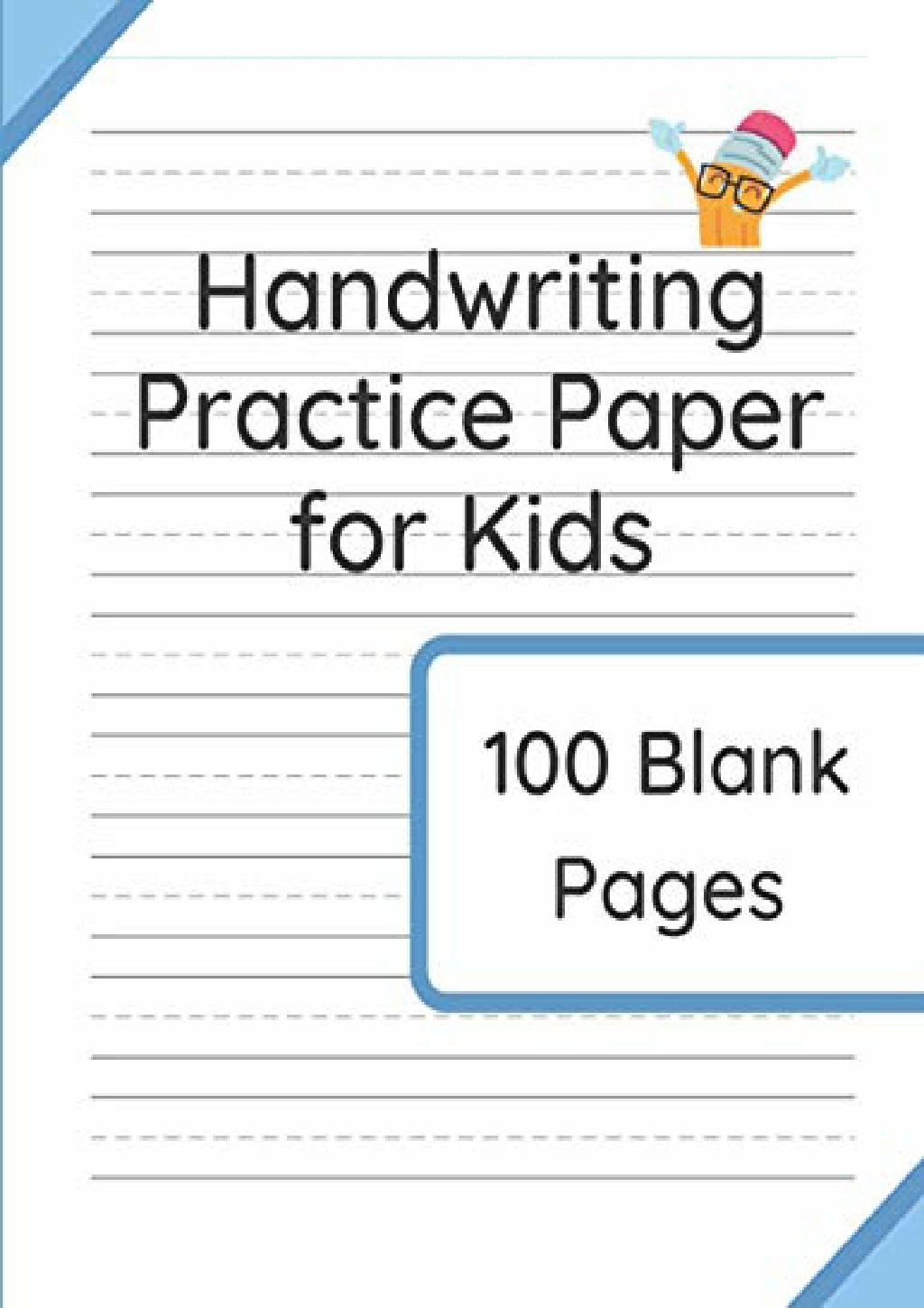 PPT - DOWNLOAD/PDF Handwriting Practice Paper for Kids: 100 Blank Pages ...