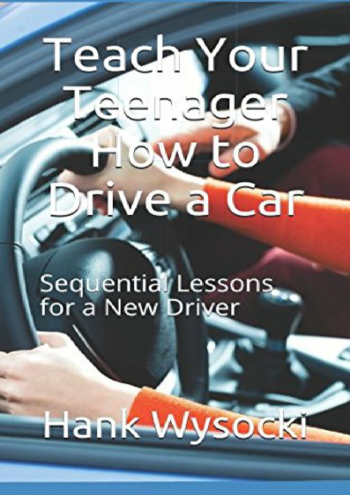 Ppt Read Ebook Teach Your Teenager How To Drive A Car Sequential Lessons For Powerpoint 