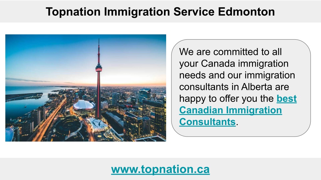 PPT - Topnation Best Canada Immigration Consultants PowerPoint ...