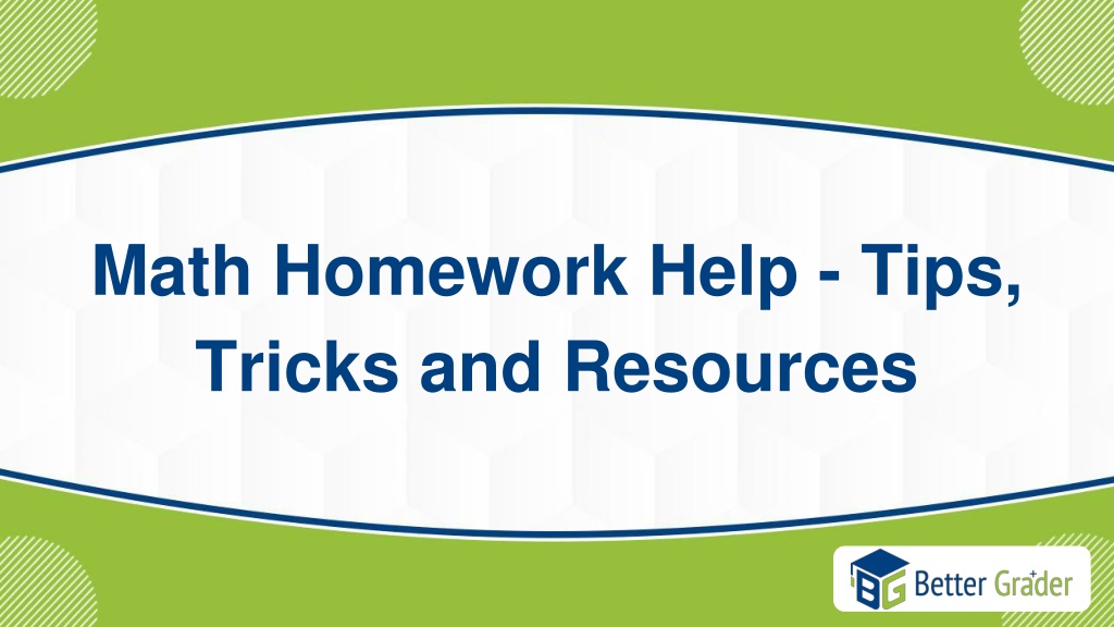 PPT - Math Homework Help - Tips, Tricks and Resources PowerPoint ...
