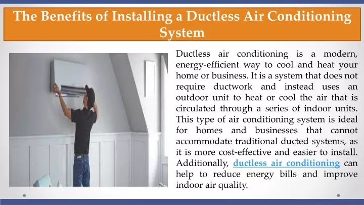 Ppt The Benefits Of Installing A Ductless Air Conditioning System Powerpoint Presentation Id