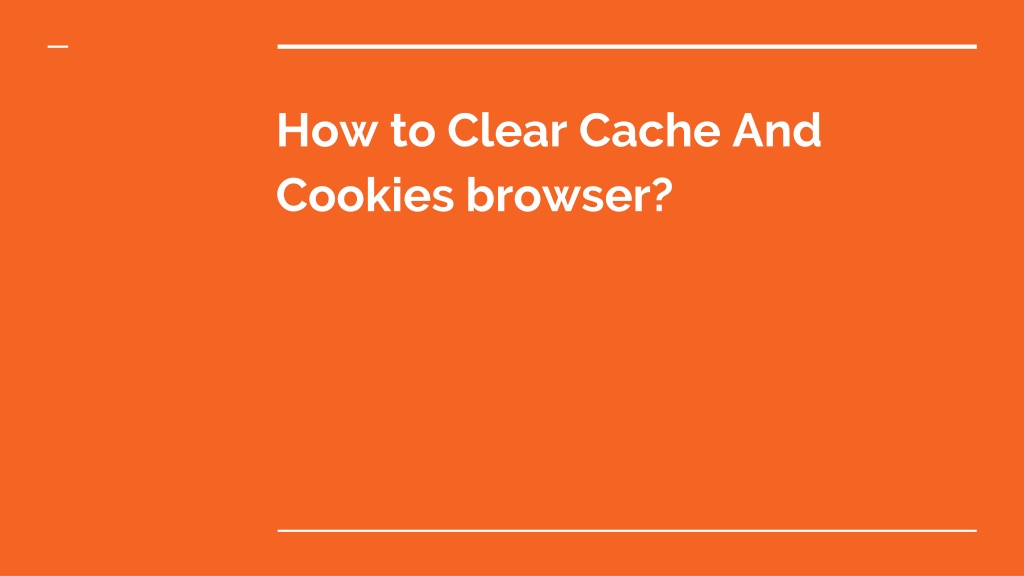 ppt-clear-cache-cookies-powerpoint-presentation-free-download-id