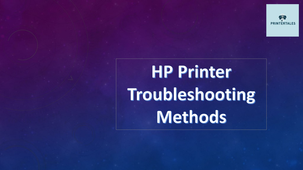 Ppt Hp Printer Toruble Shooting Methods Powerpoint Presentation Free