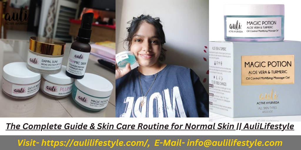 PPT - The Complete Guide & Skin Care Routine for Normal Skin 