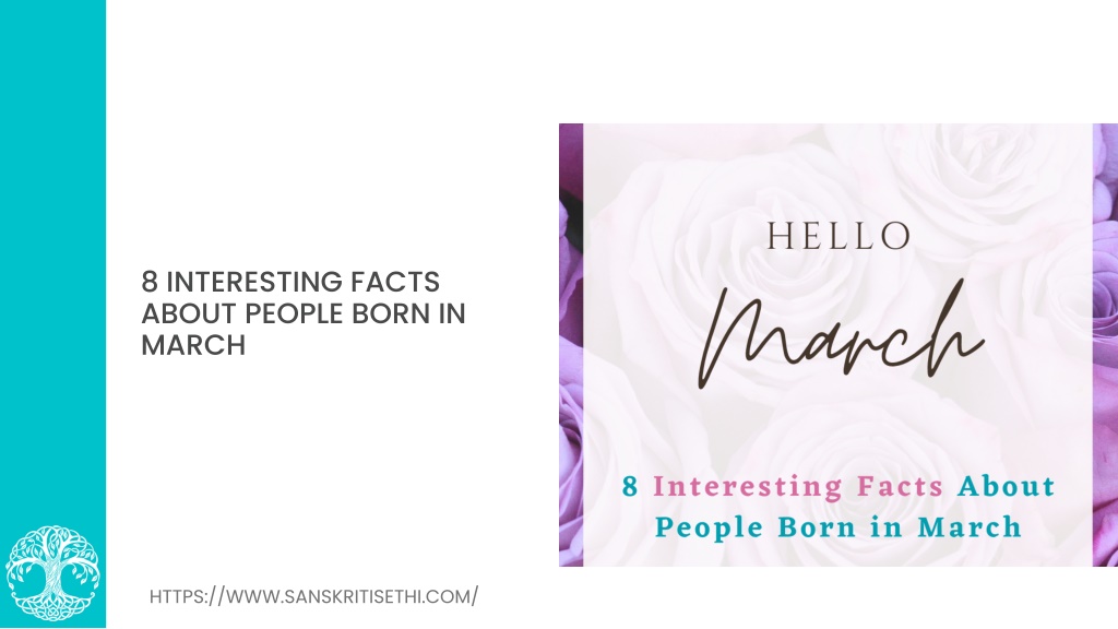 Ppt 8 interesting facts about people born in march 1 powerpoint