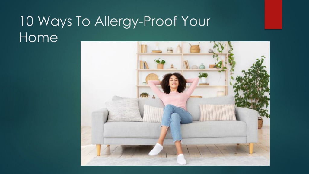 Ppt 10 Ways To Allergy Proof Your Home Powerpoint Presentation Free Download Id12017729 3017