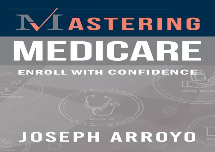 PPT - (PDF) Mastering Medicare: Enroll With Confidence Kindle ...