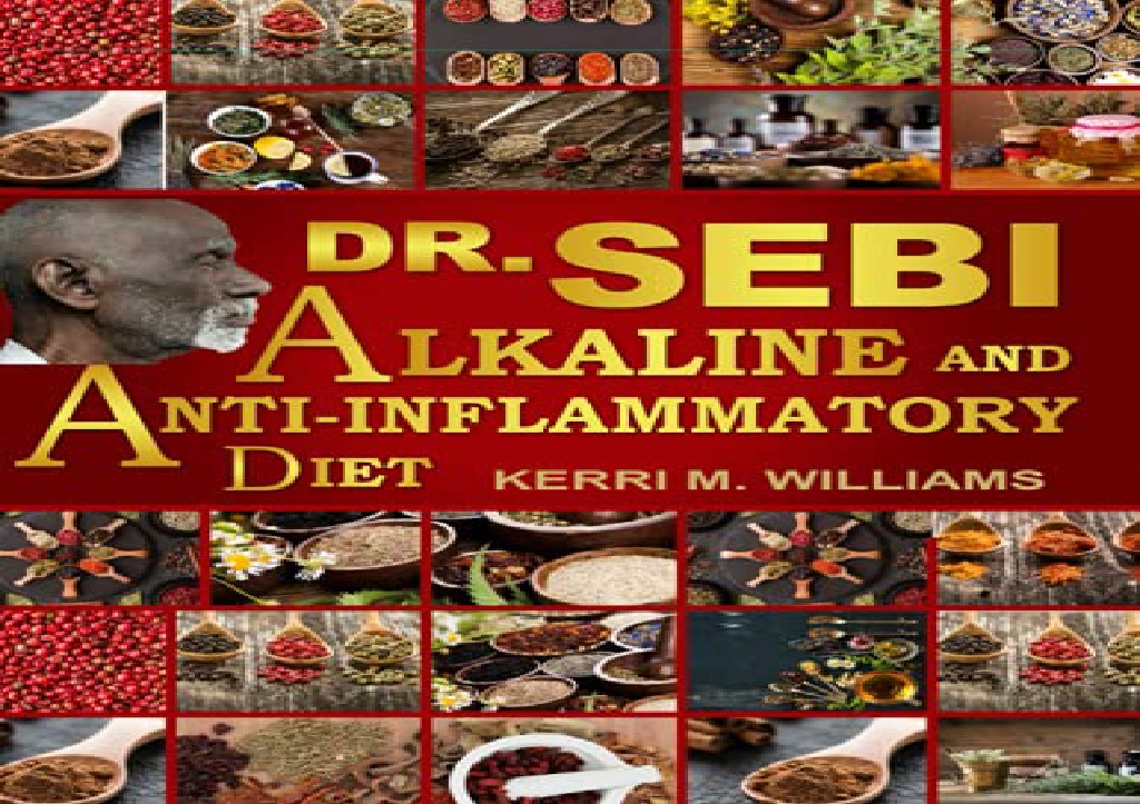 PPT - PDF Dr. Sebi's Alkaline and Anti-inflammatory Diet for Beginners ...