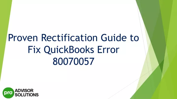 PPT Best Methods To Deal With QuickBooks Error 80070057 PowerPoint Presentation ID 12018565