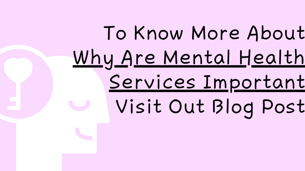 ppt-why-are-mental-health-services-important-powerpoint-presentation