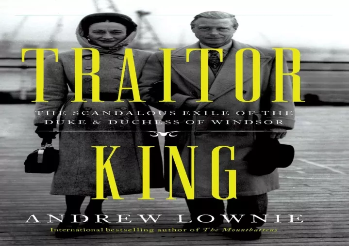 PPT - Download Traitor King: The Scandalous Exile of the Duke & Duchess ...