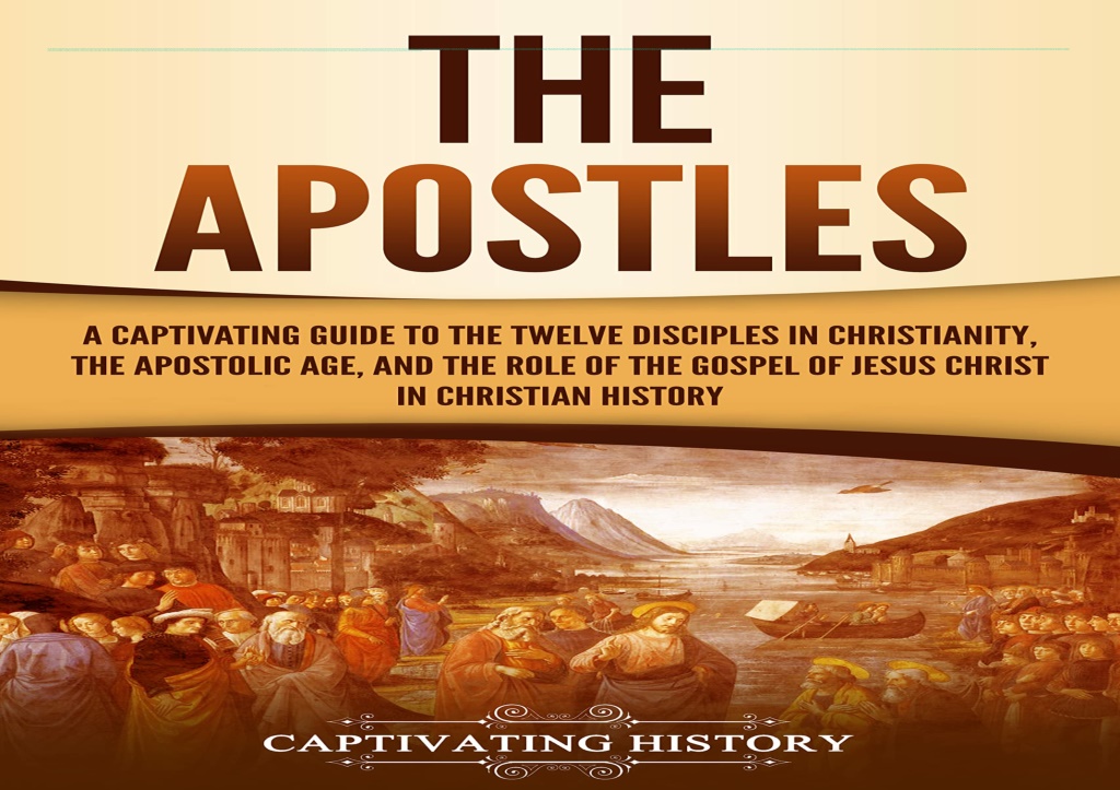 PPT - PDF The Apostles: A Captivating Guide to the Twelve Disciples in ...