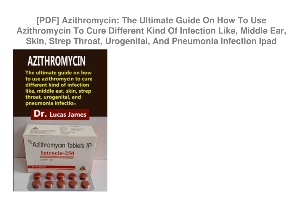 Ppt Pdf Azithromycin The Ultimate Guide On How To Use Azithromycin To Cure Differ 