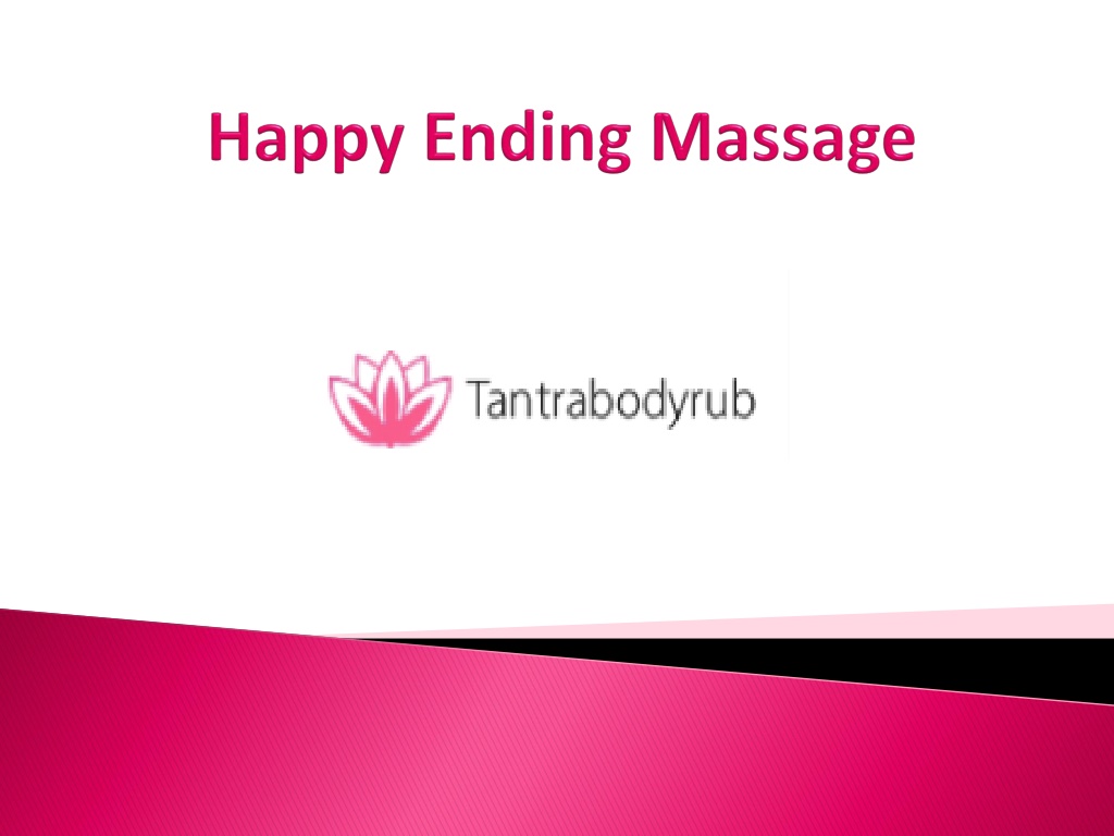 Ppt Reasons To Get A Happy Ending Massage Powerpoint Presentation Free Download Id12026268