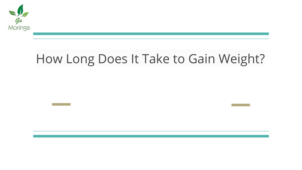 PPT - How Long Does It Take to Gain Weight_ PowerPoint Presentation ...
