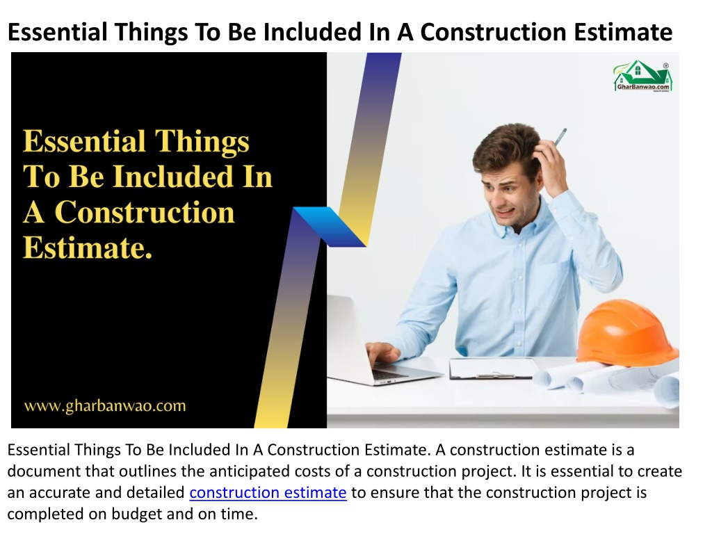 Ppt - Essential Things To Be Included In A Construction Estimate 