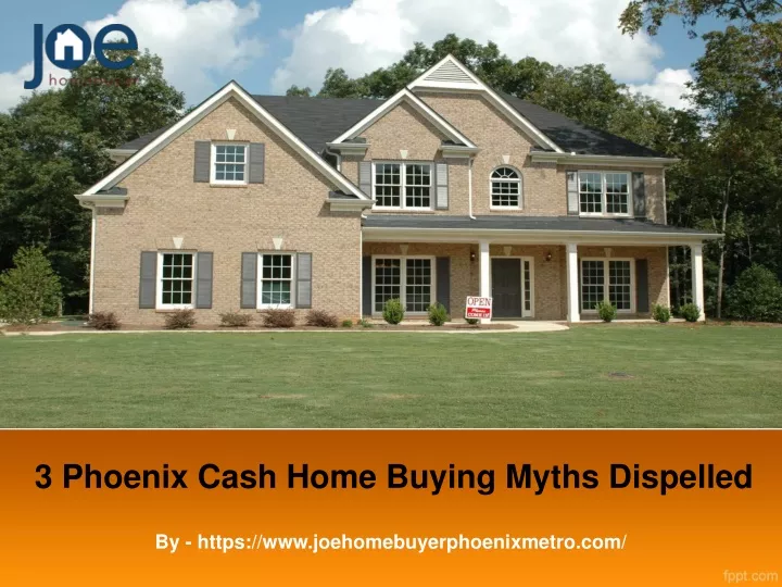 PPT - 3 Phoenix Cash Home Buying Myths Dispelled PowerPoint ...