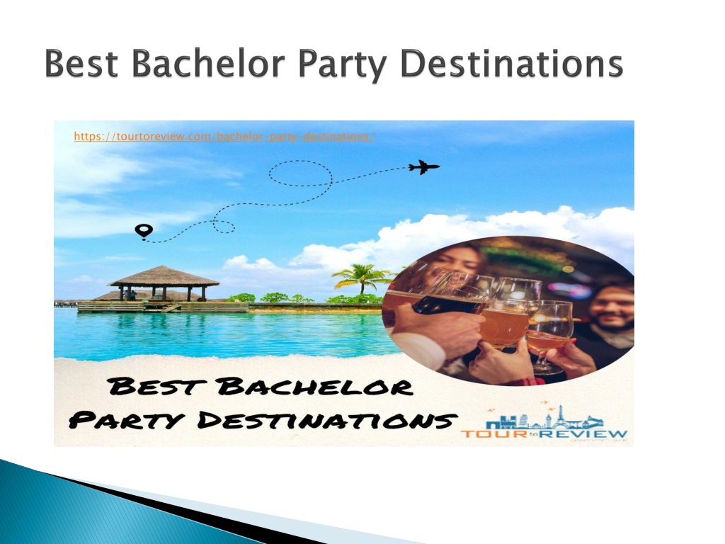 PPT PPT.Best Bachelor Party Destinations PowerPoint Presentation